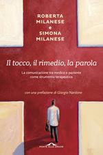 Il tocco, il rimedio, la parola. La comunicazione tra medico e paziente come strumento terapeutico