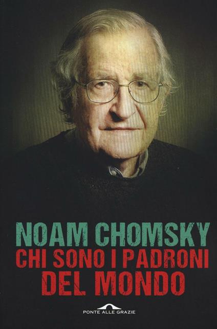 Chi sono i padroni del mondo - Noam Chomsky - copertina