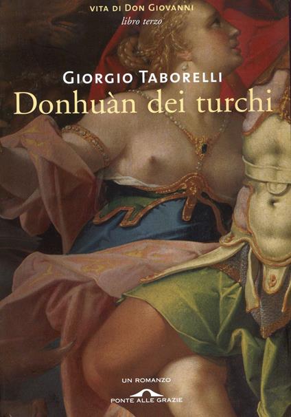 Donhuàn dei turchi. Vita di don Giovanni. Vol. 3 - Giorgio Taborelli - ebook