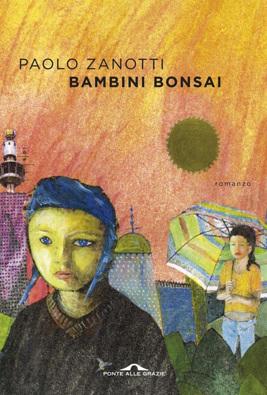 Bambini bonsai - Paolo Zanotti - ebook