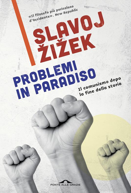 Problemi in paradiso. Il comunismo dopo la fine della storia - Slavoj Zizek,Carlo Salzani - ebook