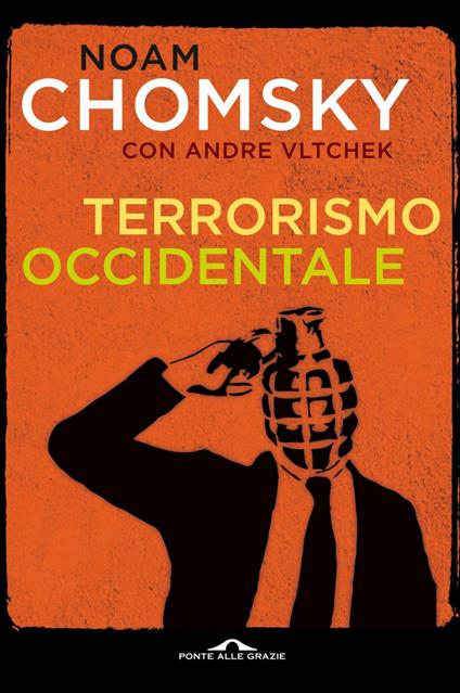 Terrorismo occidentale. Da Hiroshima ai droni - Noam Chomsky,Andre Vltchek,Valentina Nicolì - ebook