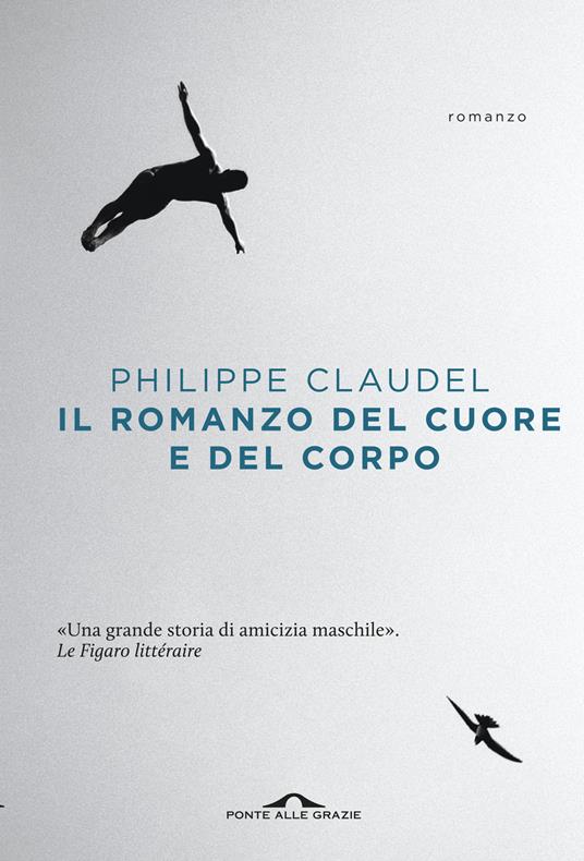 Il romanzo del cuore e del corpo - Philippe Claudel - copertina