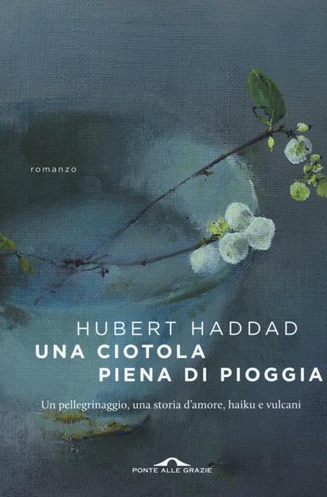 Una ciotola piena di pioggia - Hubert Haddad - 3