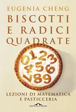 Biscotti e radici quadrate. Lezioni di matematica e pasticceria