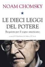 Le dieci leggi del potere. Requiem per il sogno americano