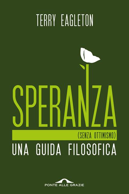 Speranza (senza ottimismo). Una guida filosofica - Terry Eagleton,Vincenzo Ostuni - ebook