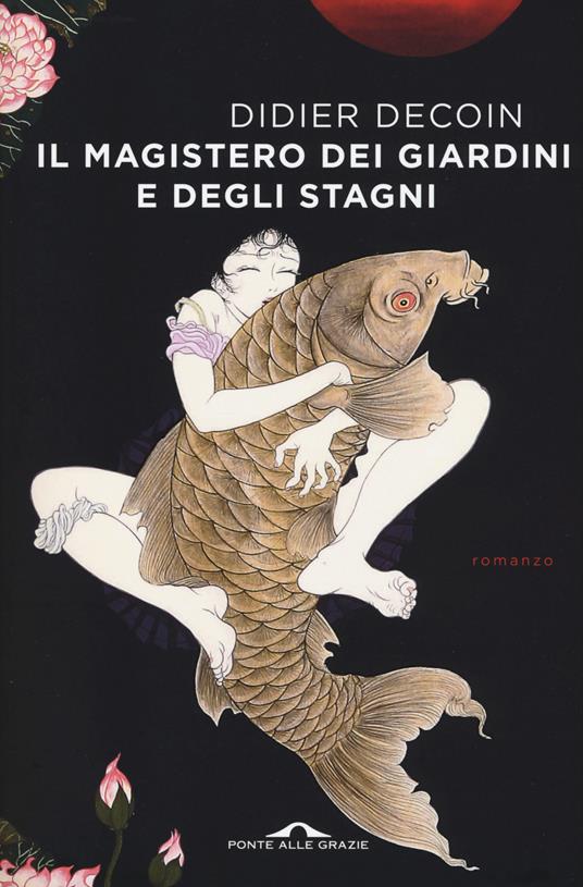 Il magistero dei giardini e degli stagni - Didier Decoin - copertina