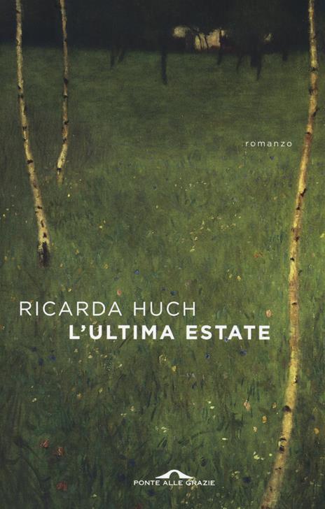 L'ultima estate - Ricarda Huch - 3