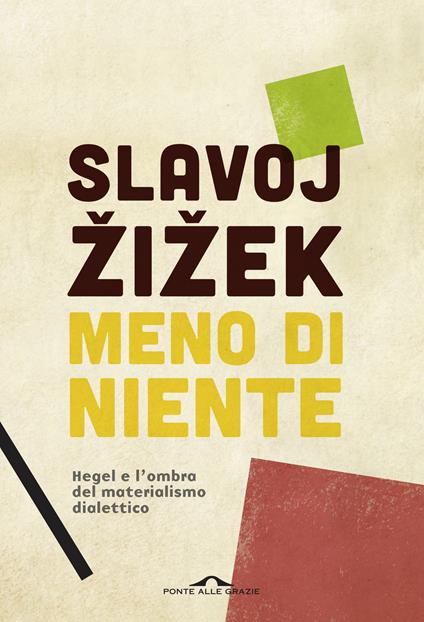 Meno di niente. Hegel e l'ombra del materialismo dialettico. Vol. 1-2 - Slavoj Zizek - copertina