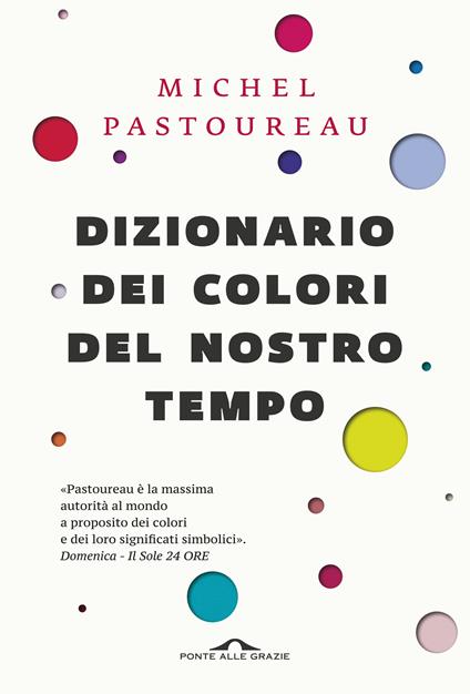 Dizionario dei colori del nostro tempo - Michel Pastoureau - copertina