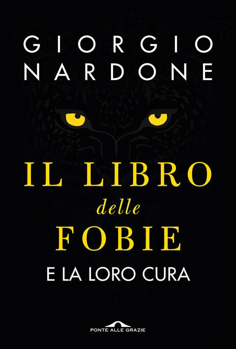 Il libro delle fobie. E la loro cura - Giorgio Nardone - copertina