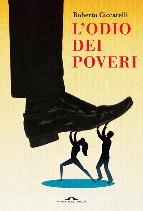 L'odio dei poveri - Roberto Ciccarelli - copertina
