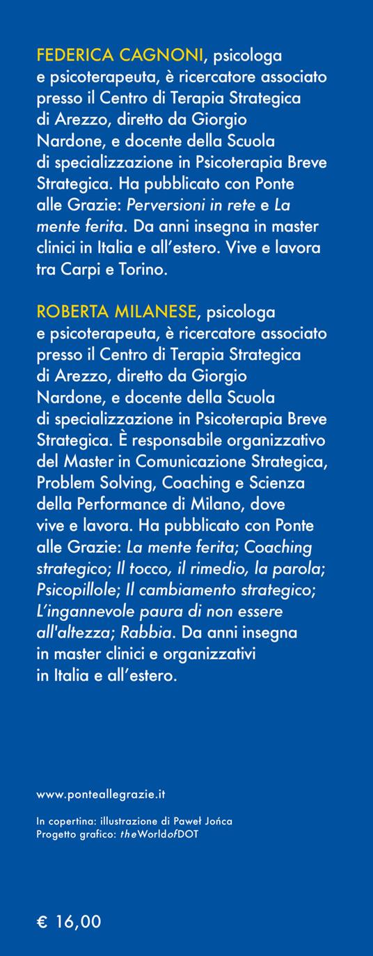Cambiare il passato. Superare le esperienze traumatiche con la terapia strategica - Federica Cagnoni,Roberta Milanese - 3