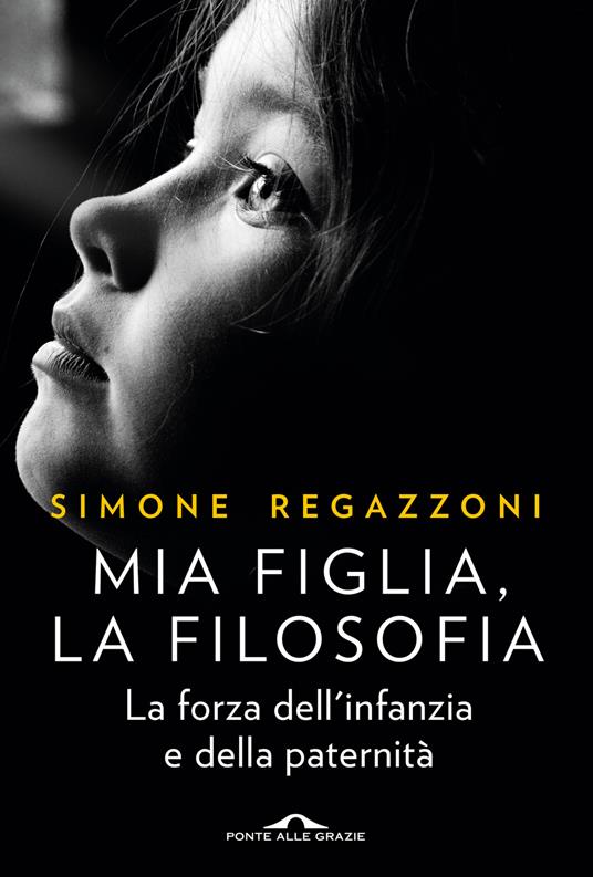 Mia figlia, la filosofia - Simone Regazzoni - copertina