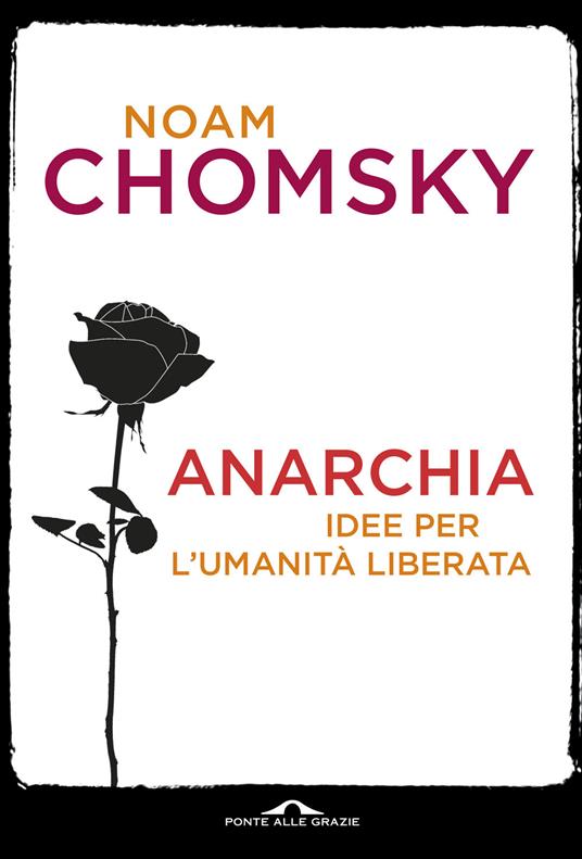 Anarchia. Idee per l'umanità liberata - Noam Chomsky - copertina