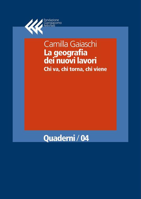 La geografia dei nuovi lavori - Camilla Gaiaschi - ebook