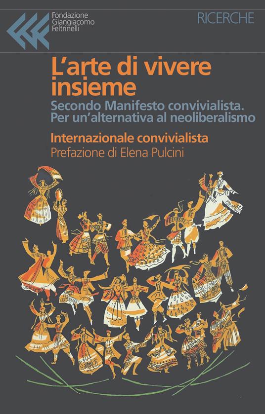 L' arte di vivere insieme. Secondo Manifesto convivialista. Per un'alternativa al neoliberismo - Internazionale convivialista - copertina