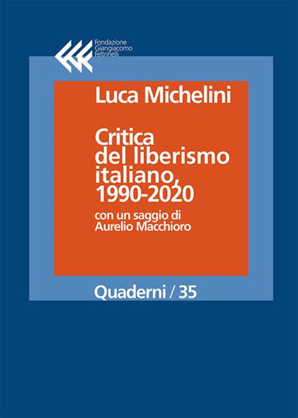 Critica del liberismo italiano, 1990-2020 - Luca Michelini - ebook