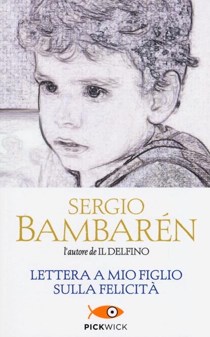 Lettera a mio figlio sulla felicità - Sergio Bambarén - copertina