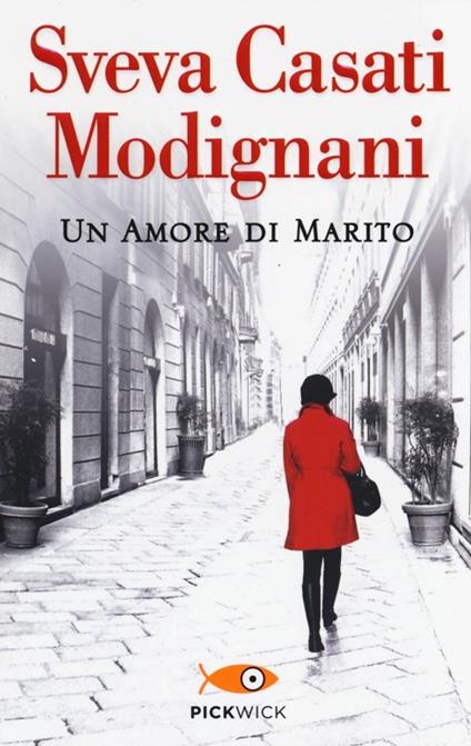 Un amore di marito - Sveva Casati Modignani - copertina