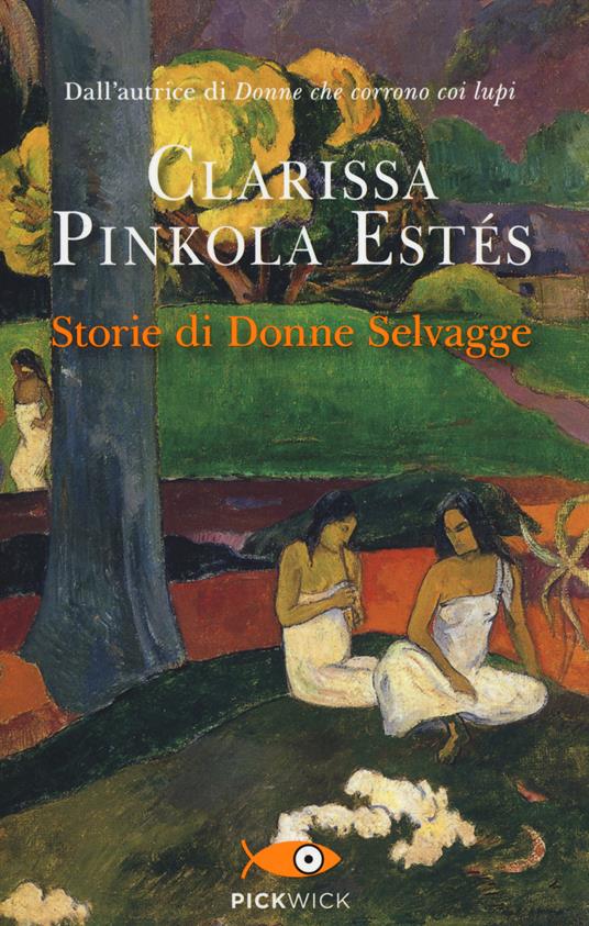 Storie di donne selvagge - Clarissa Pinkola Estés - copertina