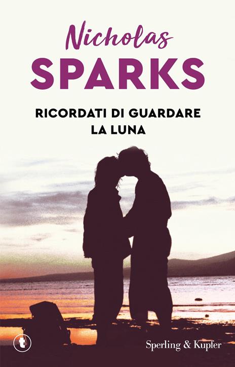Ricordati di guardare la luna - Nicholas Sparks - copertina