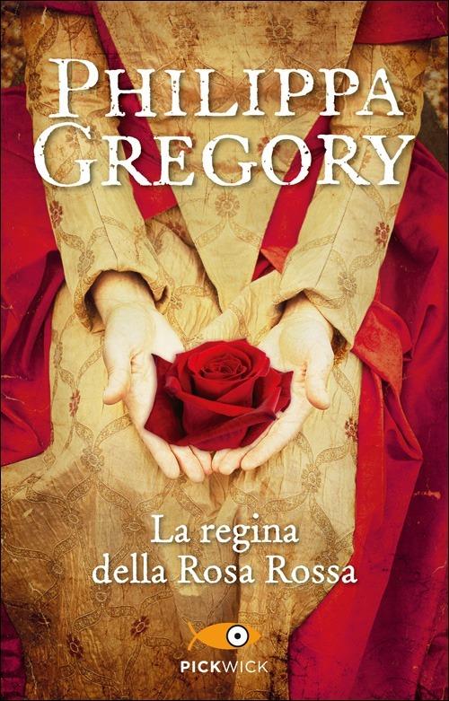 La regina della Rosa Rossa - Philippa Gregory - copertina