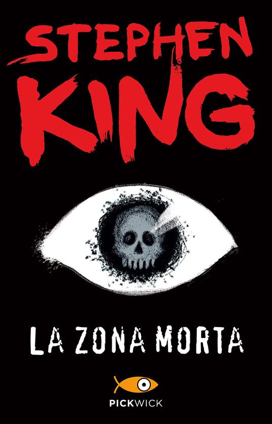 La zona morta - Stephen King - Libro - Sperling & Kupfer - Pickwick