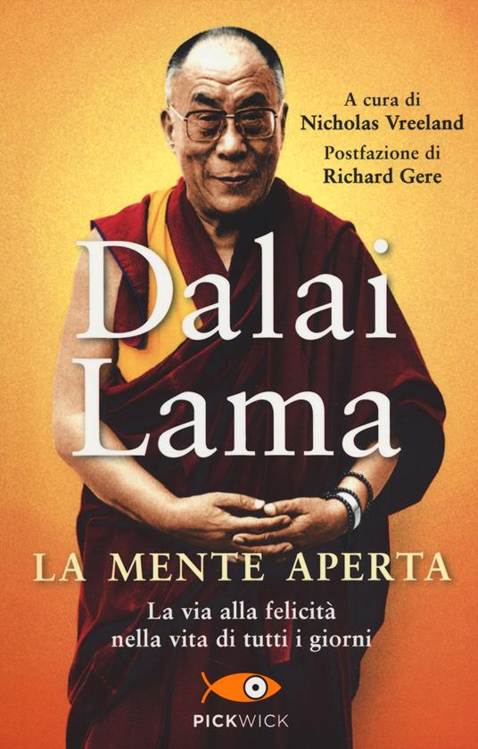 La mente aperta. La via alla felicità nella vita di tutti i giorni - Gyatso Tenzin (Dalai Lama) - copertina