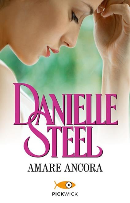 Amare ancora - Danielle Steel - copertina