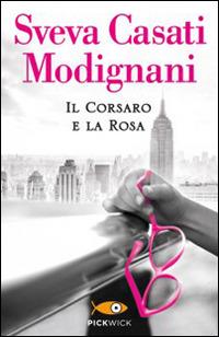 Il corsaro e la rosa - Sveva Casati Modignani - copertina