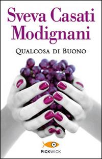 Qualcosa di buono - Sveva Casati Modignani - copertina