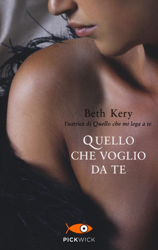 Quello che voglio da te - Beth Kery - copertina
