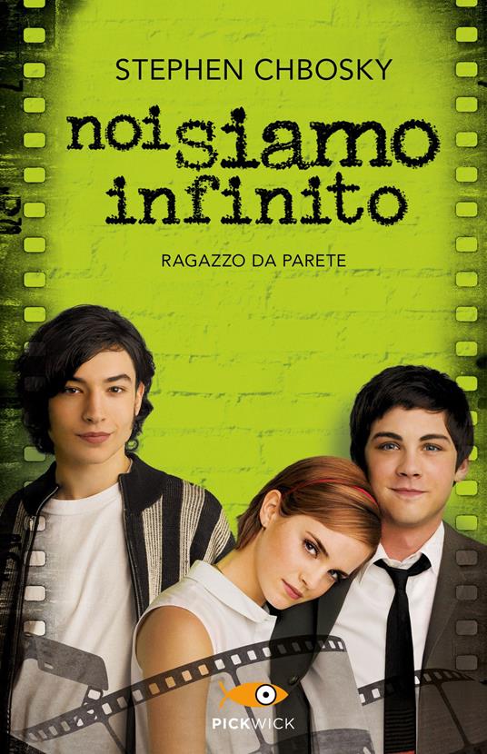 Noi siamo infinito. Ragazzo da parete - Stephen Chbosky - copertina