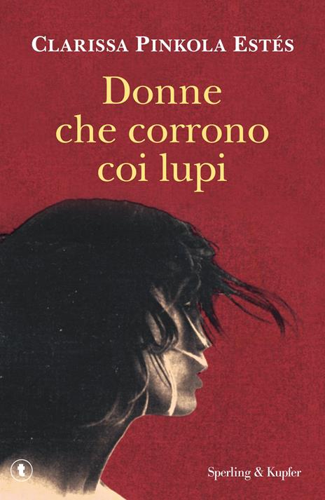 Donne che corrono coi lupi - Clarissa Pinkola Estés - copertina