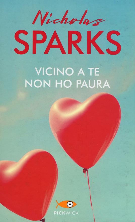 Vicino a te non ho paura - Nicholas Sparks - copertina