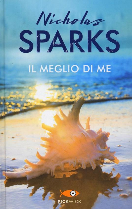 Il meglio di me - Nicholas Sparks - copertina