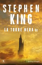 La torre nera. La torre nera. Vol. 7