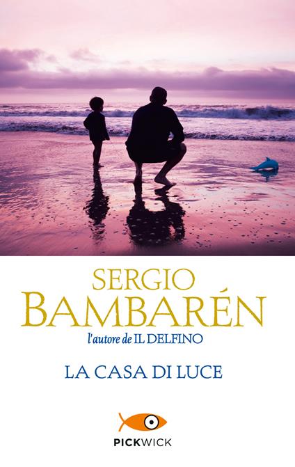 La casa di luce - Sergio Bambarén - copertina