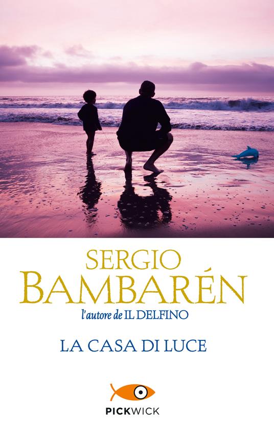 La casa di luce - Sergio Bambarén - copertina