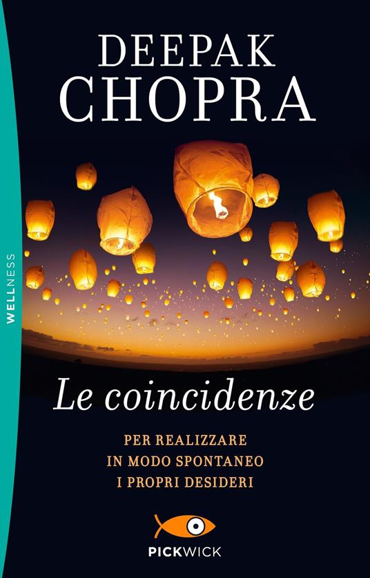 Le coincidenze. Per realizzare in modo spontaneo i propri desideri - Deepak Chopra - copertina