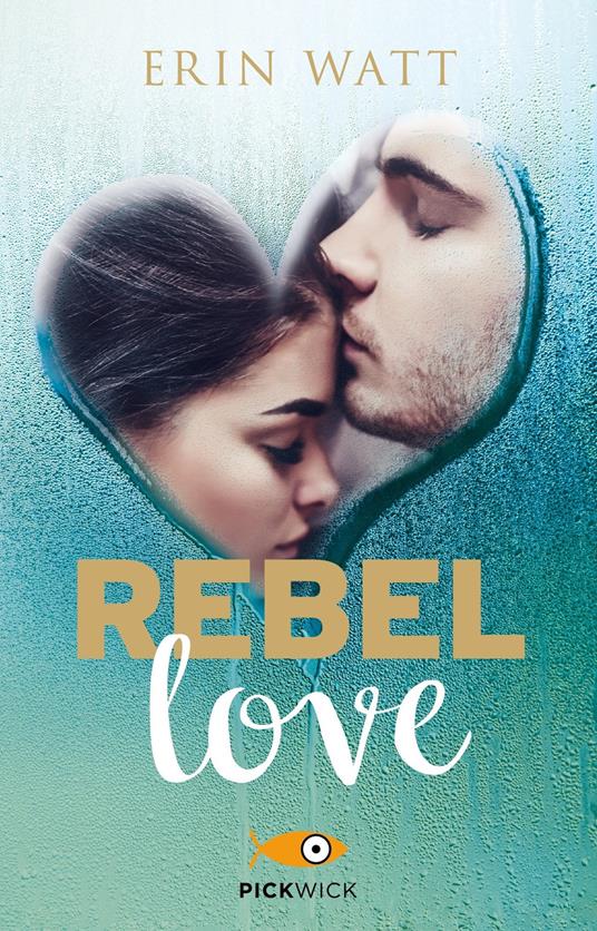 Rebel love. Ediz. italiana - Erin Watt - copertina