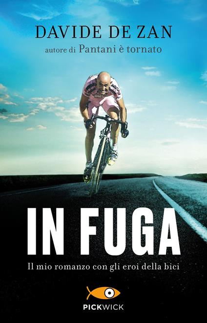 In fuga. Il mio romanzo con gli eroi della bici - Davide De Zan - copertina