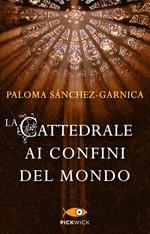 La cattedrale ai confini del mondo