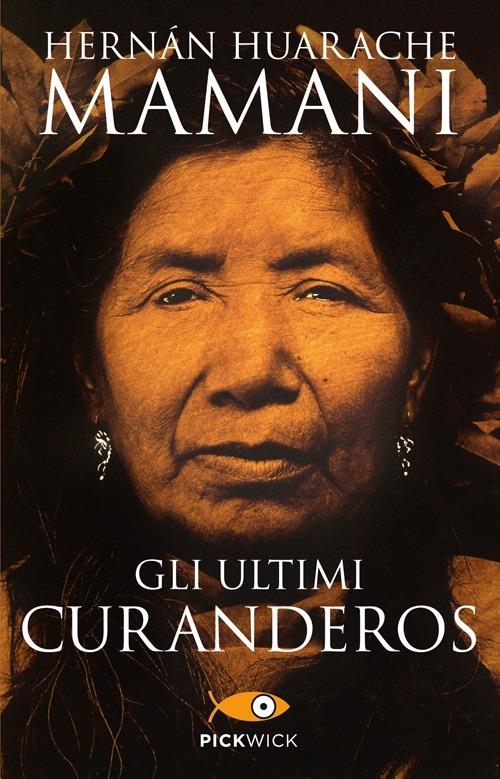 Gli ultimi curanderos - Hernán Huarache Mamani - copertina