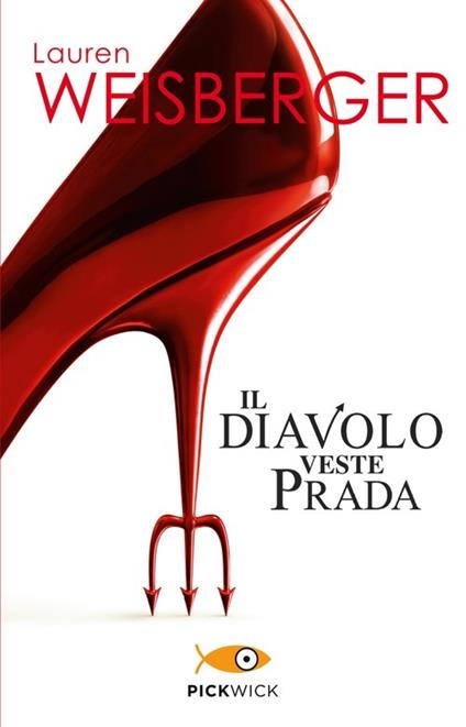 Il diavolo veste Prada - Lauren Weisberger - copertina