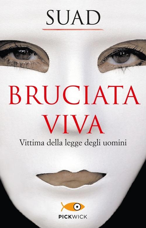 Bruciata viva. Vittima della legge degli uomini - Suad - copertina