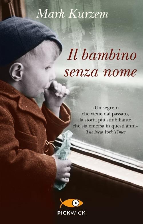 Il bambino senza nome - Mark Kurzem - copertina