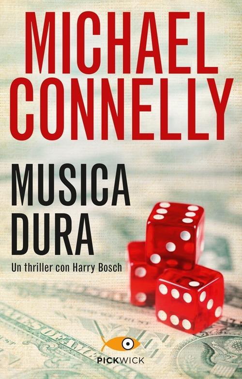 Musica dura - Michael Connelly - Libro - Piemme - Pickwick